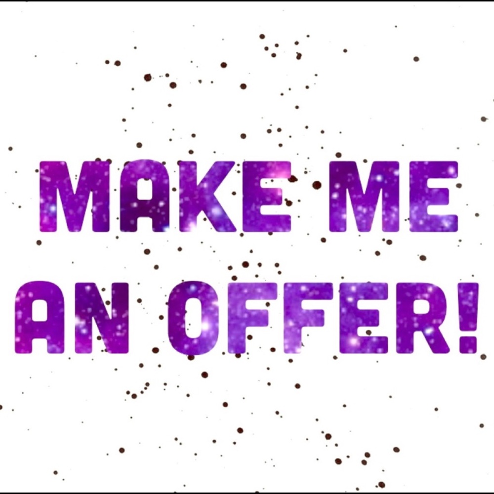 MAKE ME AN OFFER!!!
